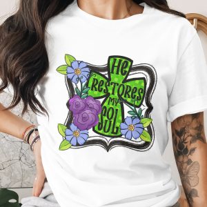 He Restores My Soul Sublimation Digital Download, DTF PNG, Christian Floral Design, Faith Graphic, Religious Artwork, Printable Art