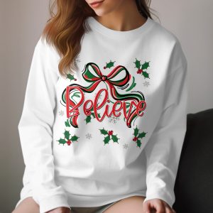 Believe Christmas Long Sleeve T-Shirt, Holiday Season Shirt, Winter Shirt, Holly and Bow Shirt, Festive Shirt, Gift Idea for Xmas