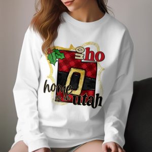 Home Is In Utah Long Sleeve T-Shirt, Oh Ho Ho Christmas Shirt, Santa Belt Shirt, Utah State Pride Shirt, Christmas In Utah Tee