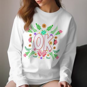 Floral OK Long Sleeve T-Shirt, Positive Vibes Graphic Tee, Trendy Long Sleeve Shirt, Cute Flower Design, Long Sleeve T-Shirt Gift