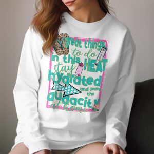Summer Heat Long Sleeve T-Shirt, Stay Hydrated Long Sleeve T-Shirt, Summer Vacation Long Sleeve T-Shirt, Audacity At Home Shirt