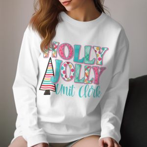 Holly Jolly Unit Clerk Long Sleeve T-Shirt, Christmas Tree Tee, Holiday Season Apparel, Gift for Unit Clerk, Festive Christmas Shirt