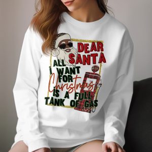 Dear Santa Long Sleeve T-Shirt, Full Tank Gas Christmas Wish, Funny Xmas Shirt, Holiday Season Apparel, Unique Festive Design