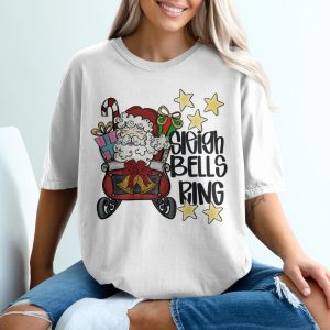 Sleigh Bells Ring T-Shirt, Santa Claus T-Shirt, Christmas T-Shirt, Holiday T-Shirt, Festive Tee, Gift Idea, Winter Apparel