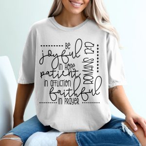 Romans 12 12 T-Shirt, Christian Verse Tee, Joyful In Hope TShirt, Religious Shirt, Faith Shirt, Bible Verse Shirt, Inspirational T Shirt
