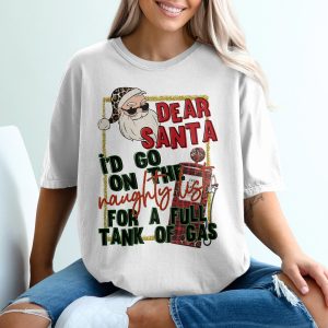 Naughty List T-Shirt, Dear Santa Full Tank Gas Tee, Christmas Santa Shirt, Leopard Santa, Funny Christmas T-Shirt, Holiday T-Shirt