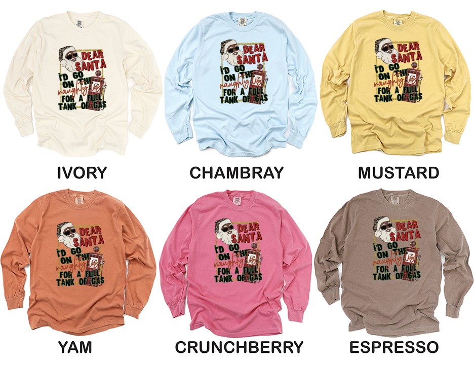 Naughty List Gas Long Sleeve T-Shirt, Funny Christmas Shirt, Dear Santa Full Tank Tee, Holiday Apparel, Gift Idea for Gas Lovers - Image 4