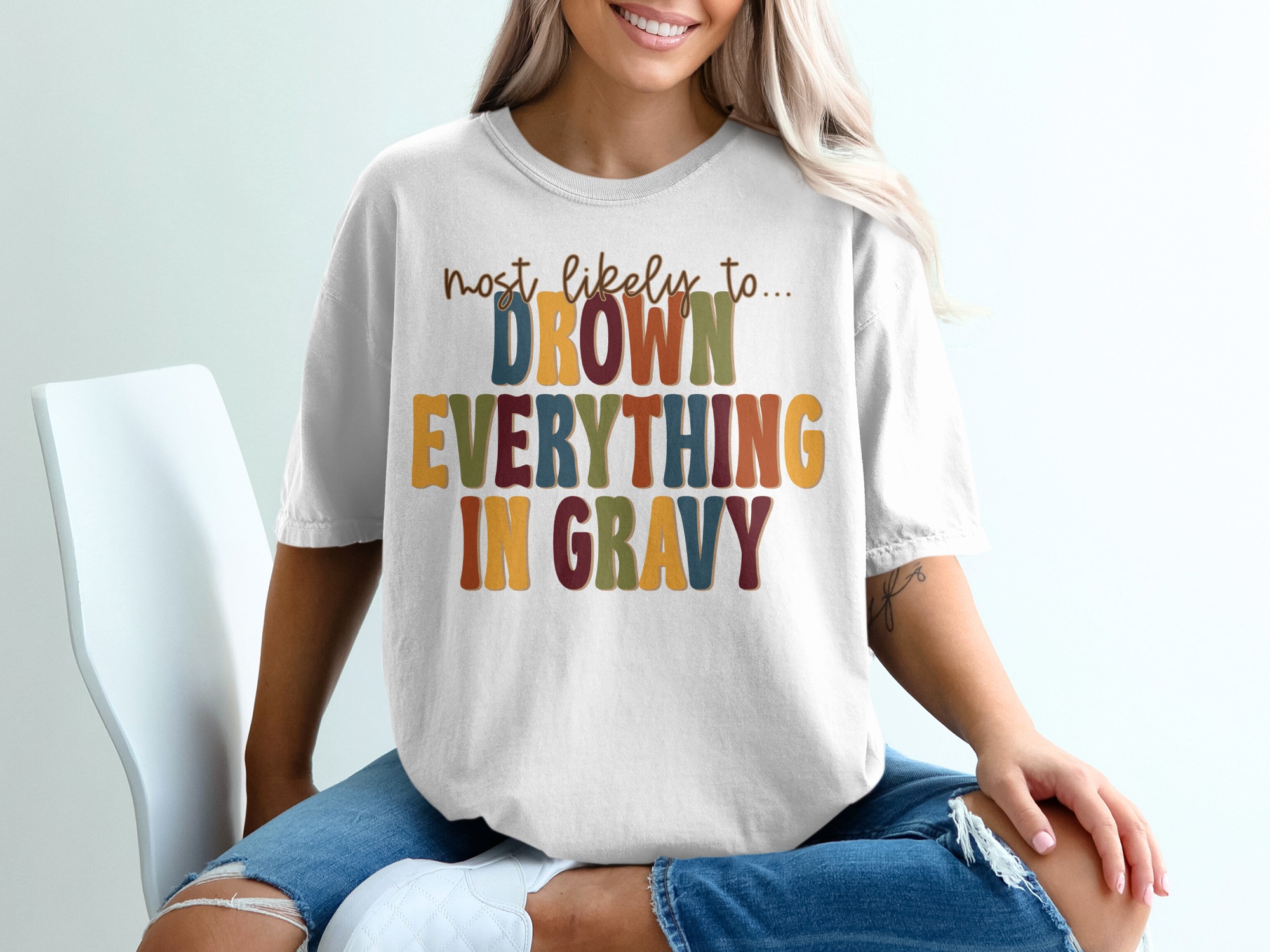 Most Likely to Drown Everything in Gravy T-Shirt, Funny Thanksgiving T Shirt, Sarcastic T Shirt, Humor Tee, Food Lover Tee