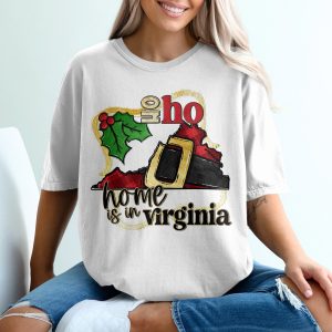 Virginia Christmas T-Shirt, Home State Shirt, Ho Ho Ho Tee, Holiday Gift, Virginia Pride T-Shirt, Christmas in Virginia, State T Shirt