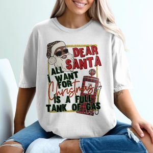 Dear Santa Full Tank Gas T-Shirt, Funny Christmas Tee, Leopard Santa, Holiday Gift, Fuel Tank Top, Car Lover Shirt, Winter Vacation