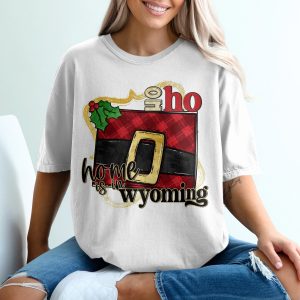 Wyoming Christmas T-Shirt, Home Is In Wyoming, Santa Belt Design, Ho Ho Ho Shirt, Christmas Gift, Wyoming Gift, Holiday Tee