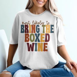 Most Likely To Bring The Boxed Wine T Shirt, Funny Drinking Shirts, Party Shirt, Wine Lover Gift, Wine Graphic Tee, Trendy Gift Idea