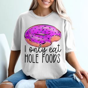 Funny Donut T-Shirt, Hole Foods Shirt, Foodie Gift Tee, Dessert Lover Top, Sprinkled Donut Apparel, Sweet Tooth Shirt, Humor T-Shirt