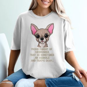 Chihuahua T-Shirt, Funny Dog Parent Tee, Sarcastic Pet Lover Gift, Cute Puppy Design, Dog Breed Apparel, Novelty Shirt for Chihuahua Owners