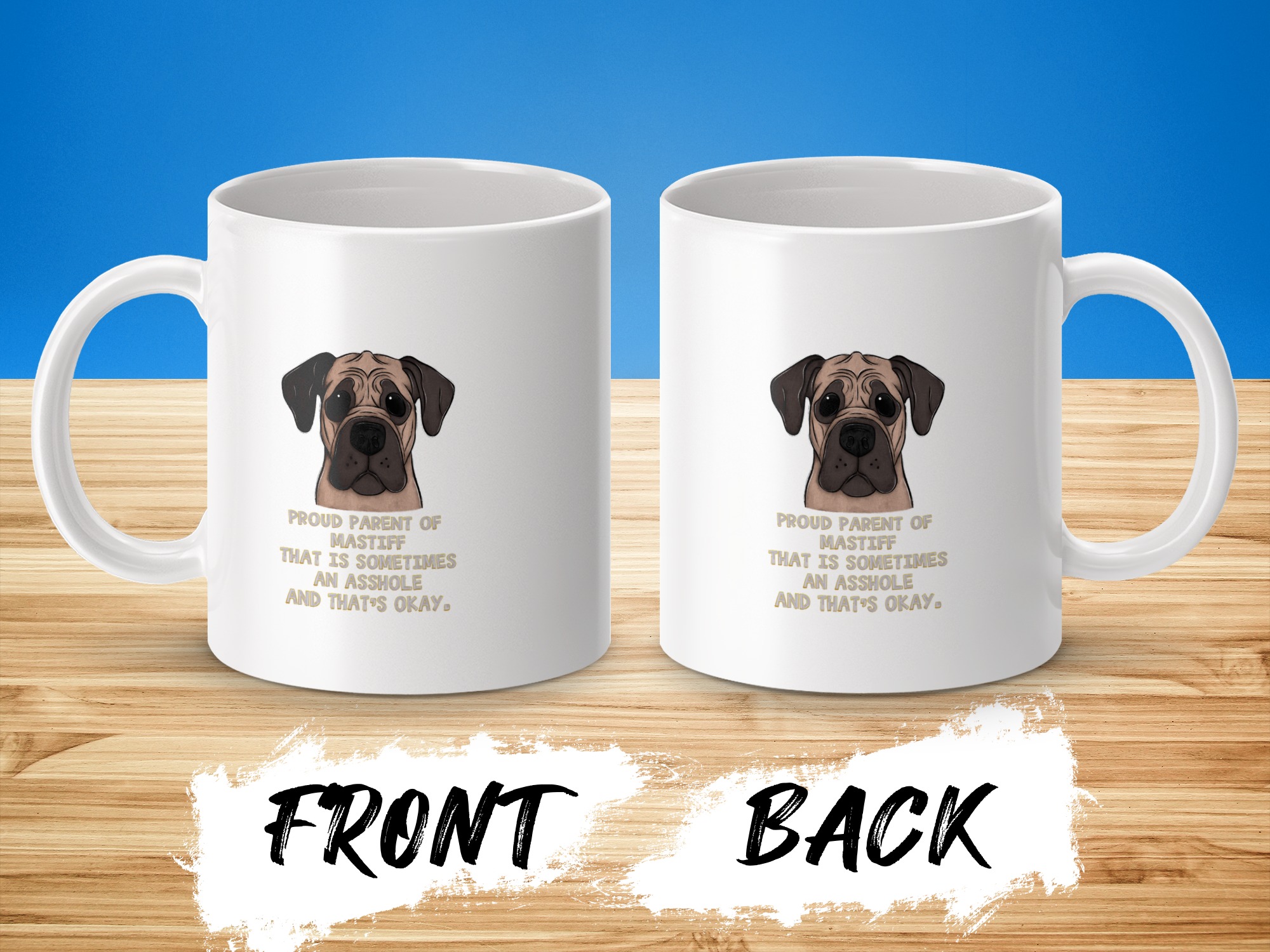 Mastiff Mug, Funny Dog Mug, Proud Mastiff Parent Gift, Sarcastic Dog Lover Gift, Dog Mom Mug, Dog Dad Mug, Unique Dog Themed Mug - Image 3