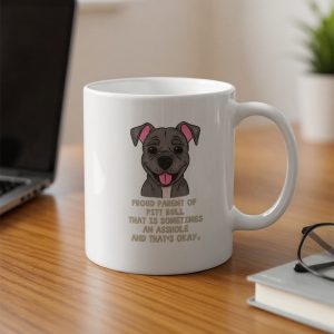Funny Pitbull Mug, Proud Parent, Dog Lover Gift, Sarcastic Pet Owner Present, Cute Pup Mug, Dog Humor, Novelty Coffee Cup