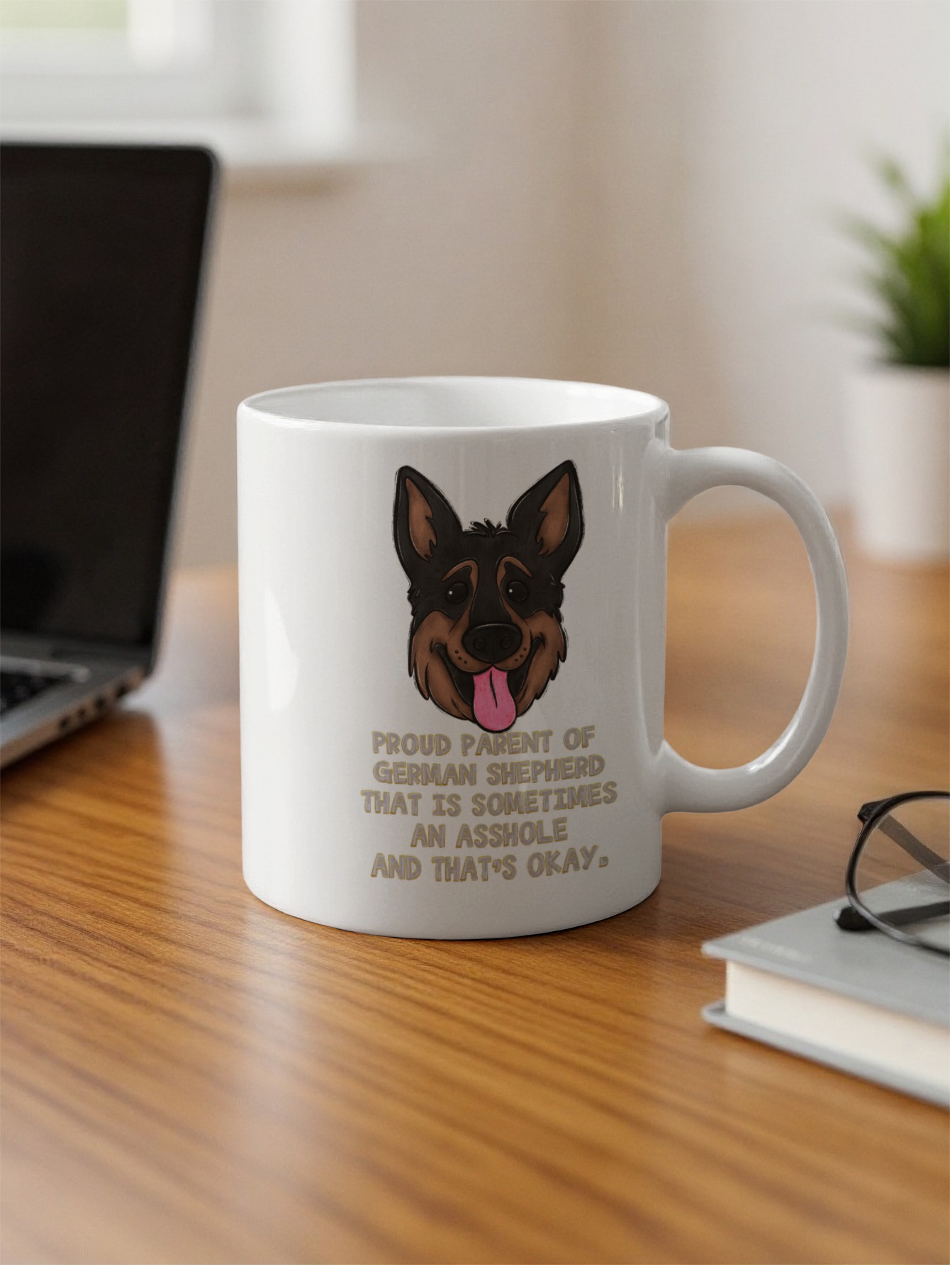 German Shepherd Mug, Proud Dog Parent Gift, Funny Dog Lover Coffee Cup, Dog Humor Mug, Sarcastic Dog Owner Mug, Pet Lover Gift Mug