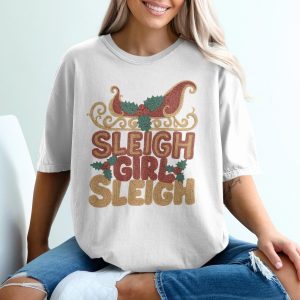 Sleigh Girl Sleigh T-Shirt, Holiday Tee, Christmas Outfit, Winter Shirt, Festive Gift, Cute Christmas Design, Trendy Holiday Shirt