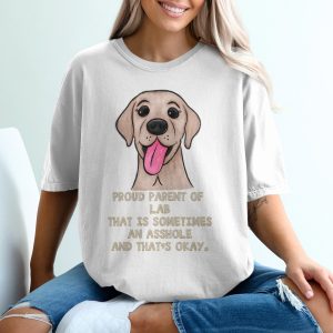 Lab Dog T-Shirt, Funny Dog Owner Tee, Proud Lab Parent TShirt, Dog Lover Gift, Labrador Retriever Tee, Sarcastic Dog Design