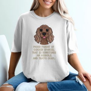 Cocker Spaniel T Shirt, Funny Dog Mom Dad Gift, Sometime An Asshole T-Shirt, Dog Lover Tee, Cute Puppy Shirt, Pet Owner Apparel