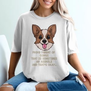 Proud Corgi Parent T-Shirt, Funny Dog Shirt, Corgi Gift, Dog Lover Tee, Sarcastic Dog Mom, Cute Corgi, That's Okay Shirt
