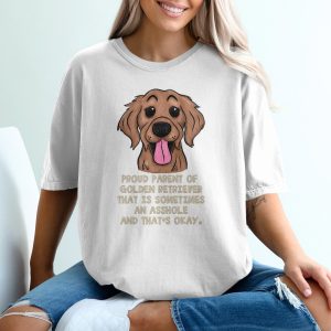Funny Golden Retriever T-Shirt, Proud Dog Parent Tee, Cute Dog Shirt, Sarcastic Pet Lover Gift, Golden Retriever Gift, Dog Mom T-Shirt