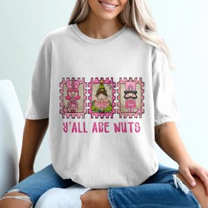 Y'all Are Nuts T-Shirt, Funny Christmas Shirt, Nutcracker Shirt, Holiday Tee, Cute Festive Gift, Christmas Nutcracker Gift, Holiday Season