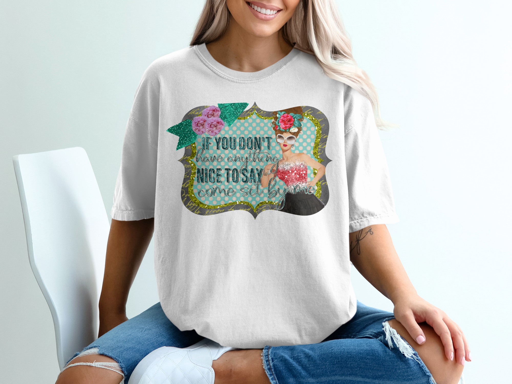 Funny Quote T Shirt, Sass T Shirt, If You Dont Have Anything Nice, Sarcastic Tee, Come Sit By Me, Humor Tee, Statement Shirt, Novelty Top