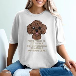 Proud Toy Poodle Parent T-Shirt, Funny Dog Lover Gift, Cute Pet Tee, Sarcastic Poodle Owner Shirt, I Love My Poodle Apparel