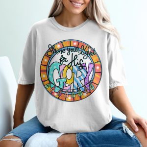 Shine Your Light For His Glory T-Shirt, Christian T Shirt, Religious Tee, Inspirational Shirt, Faith Based Shirt, God T-Shirt