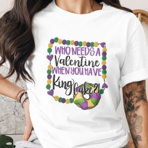 Digital Download, Mardi Gras Sublimation PNG DTF, Who Needs A Valentine, King Cake Design, New Orleans, Purple Gold Green, Instant Download