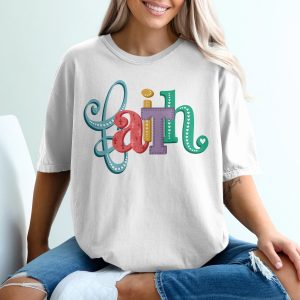 Faith T-Shirt, Religious Tee, Inspirational Shirt, Christian Apparel, Colorful Design, Spiritual Gift, Graphic Tee, Positive Vibes