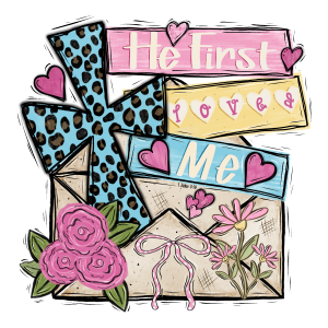 He First Loves Me Digital Download, Sublimation Design, DTF PNG, Valentine's Day, Floral Design, Christian Theme, Instant Download