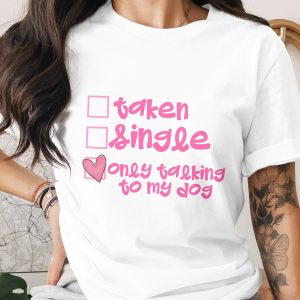 Taken Single Dog Lover Digital Download, Sublimation Design, Funny DTF PNG, Pet Humor, Dog Mom Gift, Relatable Quote, Dog Owner File