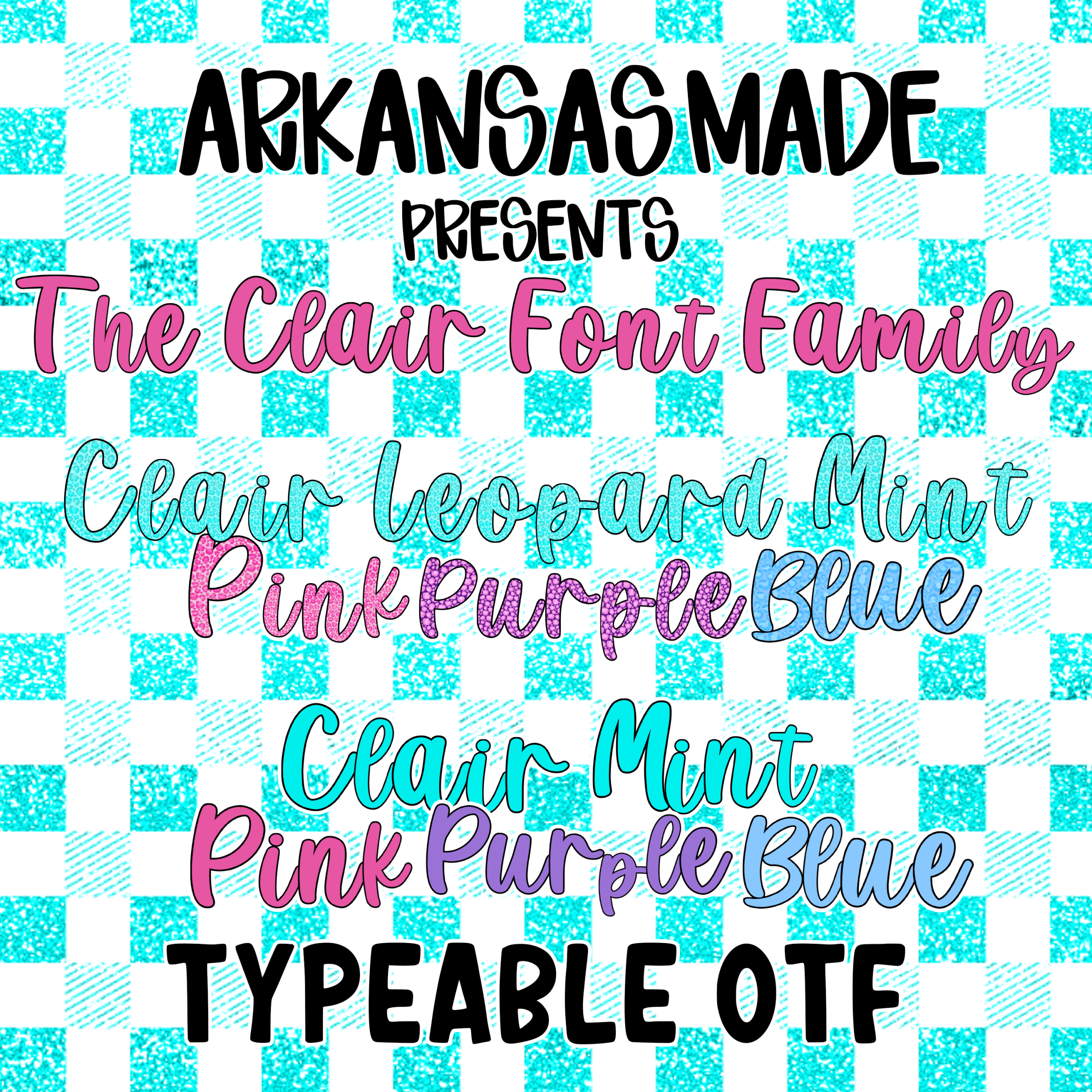 The Clair Font Family, Typeable OTF Font, Arkansas Made Presents, Fun Lettering, Pink Purple Blue, Leopard Font, Mint Font