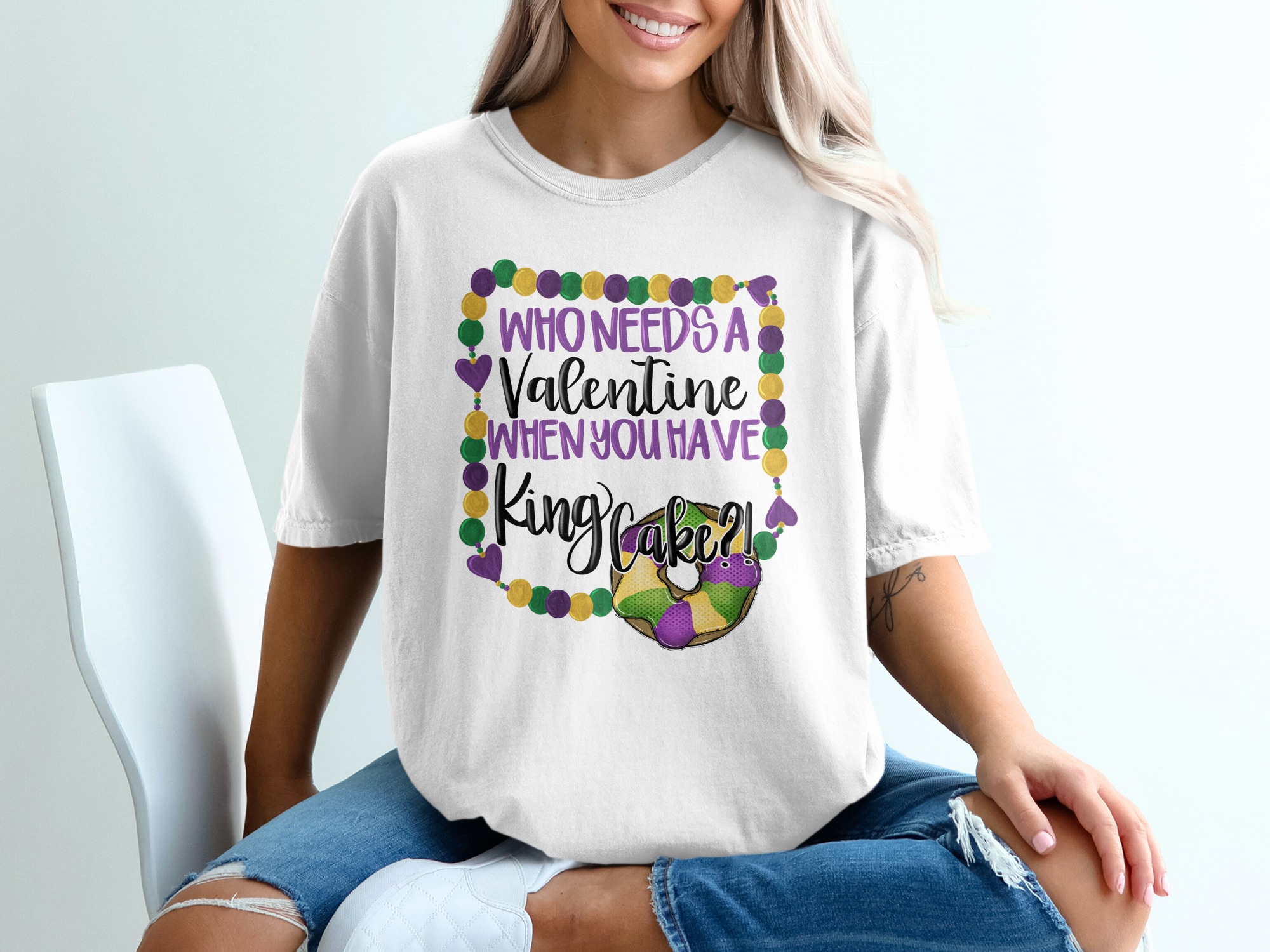 King Cake Mardi Gras T-Shirt, Funny Valentine Gift, Who Needs A Valentine When You Have King Cake, New Orleans Celebration Tee, February