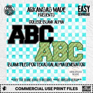 College Blank Alpha PNG, Digital Download, Sublimation DTF Files, Arkansas Made Texas Gal Alpha Generator, Customizable Alphabet Letters