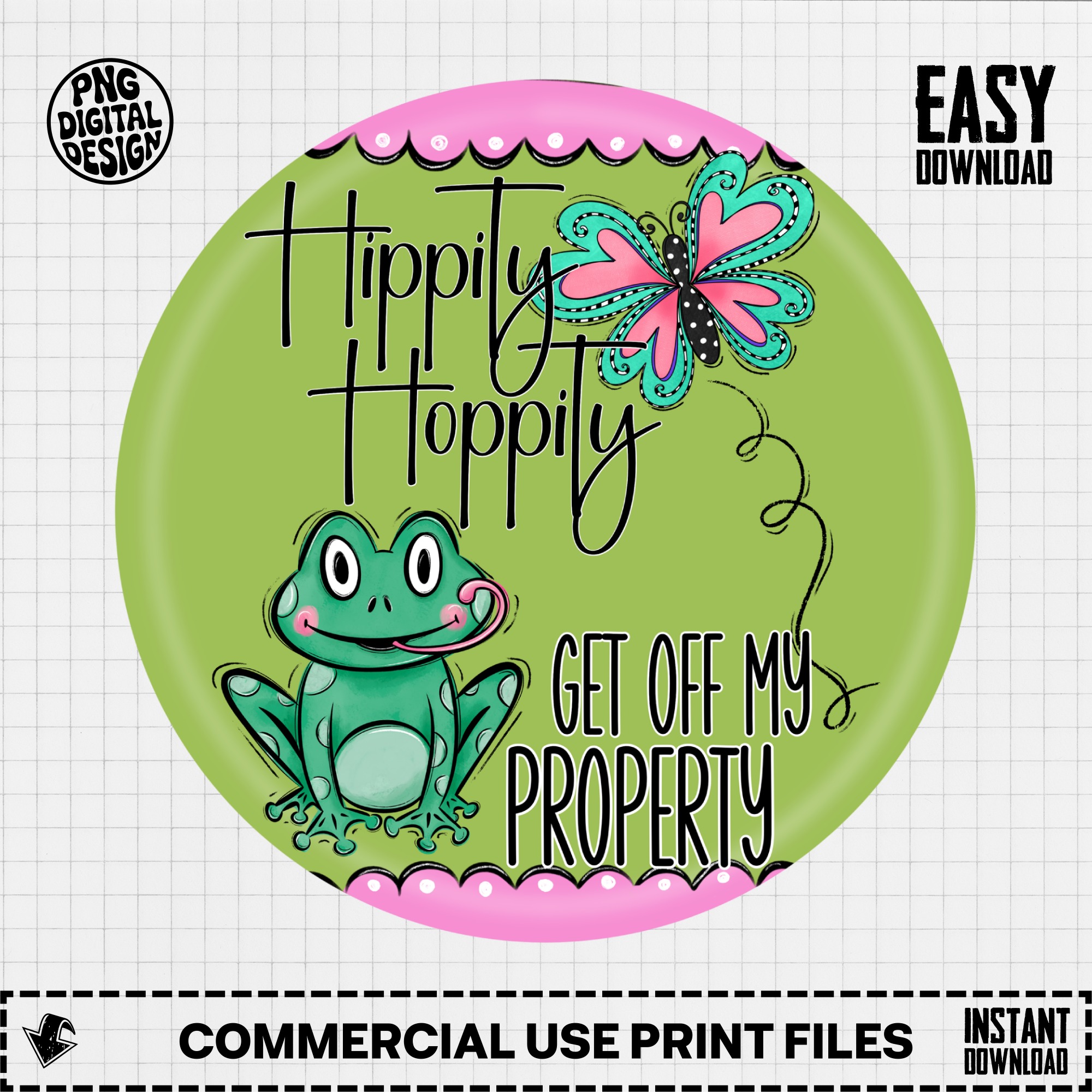 Hippity Hoppity Get Off My Property Digital Download Front Door Welcome Sign PNG, Funny Frog, Butterfly, Commercial Use File, Instant - Image 2
