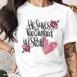 He Saves The Crushed In Spirit Digital Download PNG, Christian Quote, Bible Verse Wall Art, Faith Sublimation Design, Broken Heart Comfort