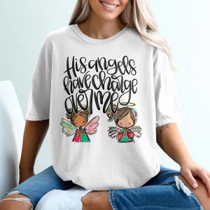 His Angels Have Charge Over Me T-Shirt, Christian Faith Tee, Cute Angel Girls Shirt, Inspirational Religious Apparel, Spiritual Gift for Her
