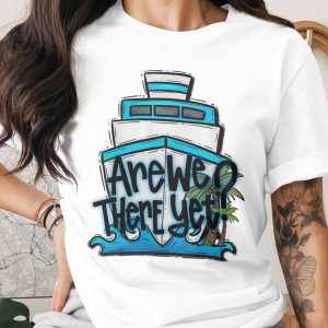 Are We There Yet Cruise Ship Design, Funny Vacation Digital Download, Summer Travel PNG File, Family Trip Sublimation Art