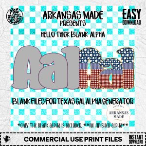 Hello Thick Blank Alpha Digital PNGs for Texas Gal Alpha Generator | Customizable Chunky Font Letters DIY Crafting Files