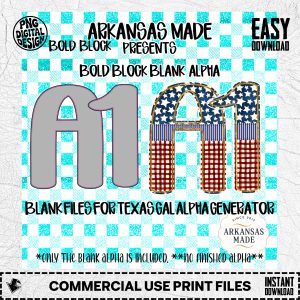 BOLD BLOCK Blank Digital Alpha PNGs for Texas Gal Alpha Generator | Patriotic Americana Crafting Letters Numbers