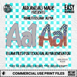 Humility Blank Alpha PNG for Texas Gal Alpha Generator App | Digital Download Sublimation Design Customizable Letters