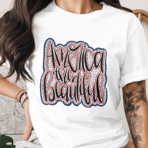 America the Beautiful T-Shirt, Patriotic USA Tee, Fourth of July Shirt, Independence Day Outfit, American Flag Top, Summer Celebration Gift