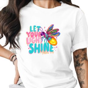 Let Your Light Shine T-Shirt, Matthew 5:14 Firefly Christian Tee, Inspirational Faith Religious Scripture Gift, Colorful Women's Top