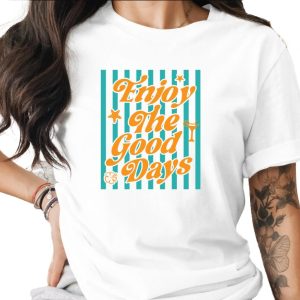 Enjoy The Good Days T-Shirt | Retro Summer Beach Vacation Tee | Positive Coastal Vibe Graphic Top | Gift for Her