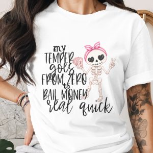 Sassy Skeleton "Bail Money" Quick Temper T-Shirt