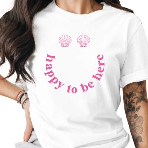 Happy To Be Here T-Shirt, Beach Smiley Face Shirt, Pink Seashell Graphic Tee, Coastal Vacation Top, Summer Aesthetic Preppy Gift For Her