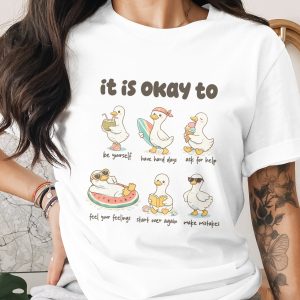 It Is Okay To T-Shirt, Comfort Colors ® Mental Health Tee, Positive Affirmation Shirt, Cute Duck Graphic Tee